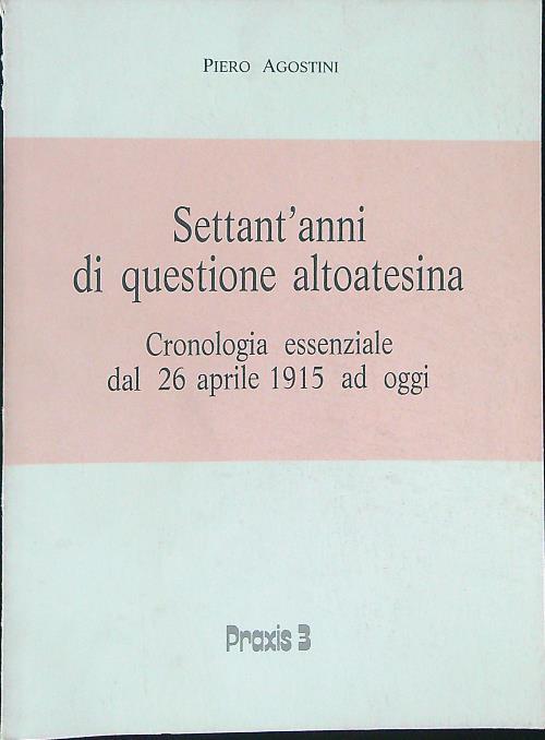 Settant'anni di questione altoatesina