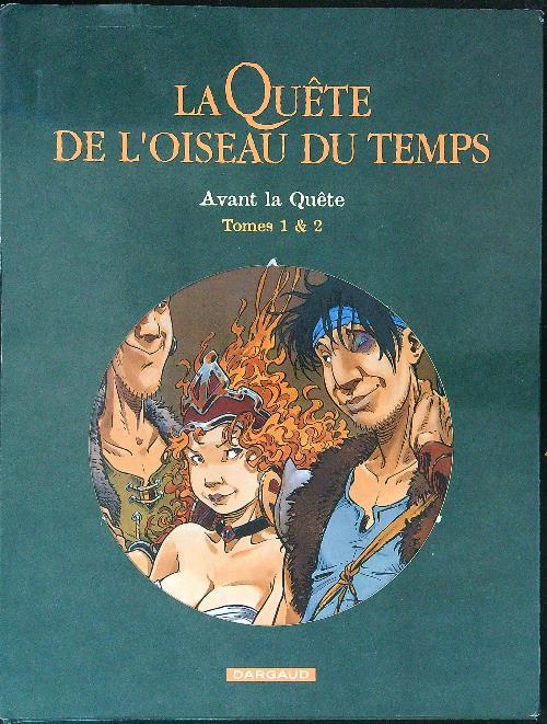 La quete de l'oiseau du temps Avant la quete Tomes 1 & 2 - La tendre - copertina