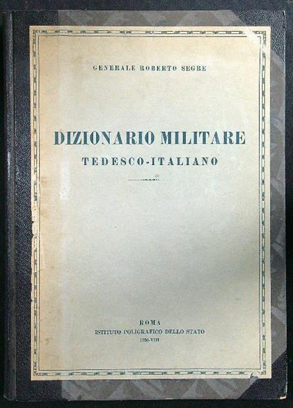 Dizionario militare tedesco-italiano - Roberto Segre - copertina