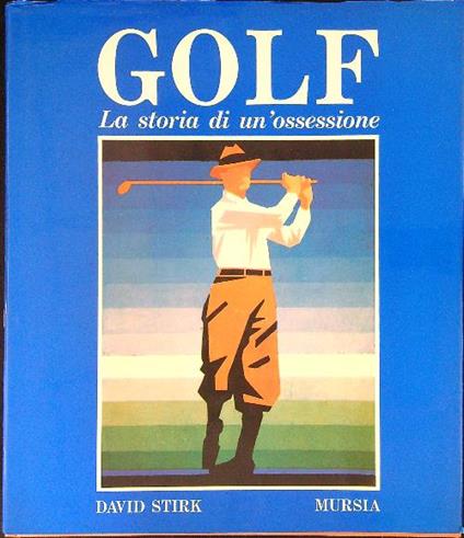 Golf La storia di un'ossessione - David Stirk - copertina