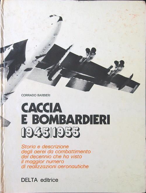Caccia e bombardieri 1945-1955 - Corrado Barbieri - copertina