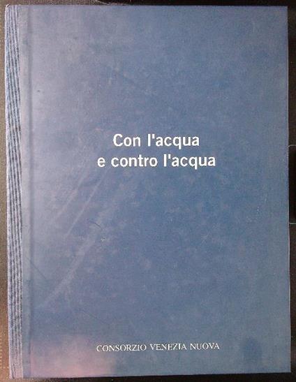 Con l'acqua e contro l'acqua - copertina