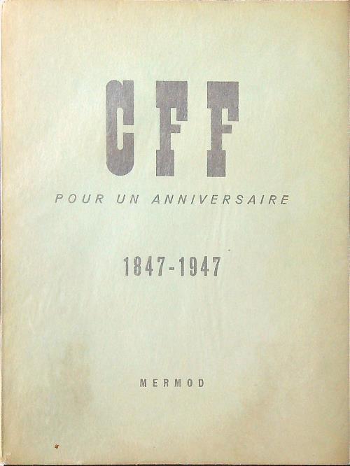 CFF pour un anniversaire 1847-1947