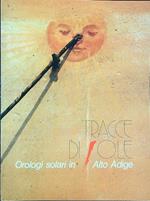 Tracce di sole. Orologi solari in Alto Adige