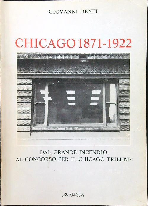 Chicago 1871-1922 - Giovanni Denti - copertina
