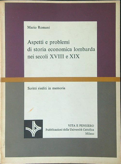 Aspetti e problemi di storia economica lombarda nei secoli XVIII e XIX