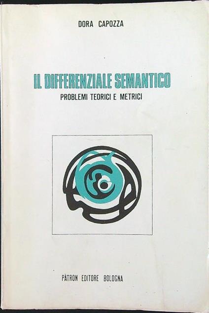 Il differenziale semantico. Problemi teorici e metrici - Dora Capozza - copertina
