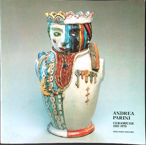 Andrea Parini ceramiche 1935-1970 - Nadir Stringa - copertina