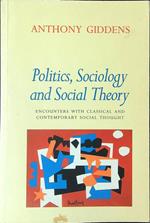 Politics, sociology and social theory