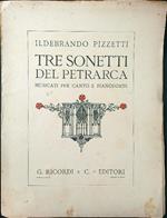 Tre sonetti del Petrarca musicati per canto e pianoforte