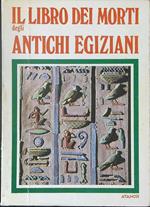 Il  libro dei morti degli antichi egizi