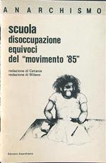 Scuola disoccupazione equivoci del Movimento '85