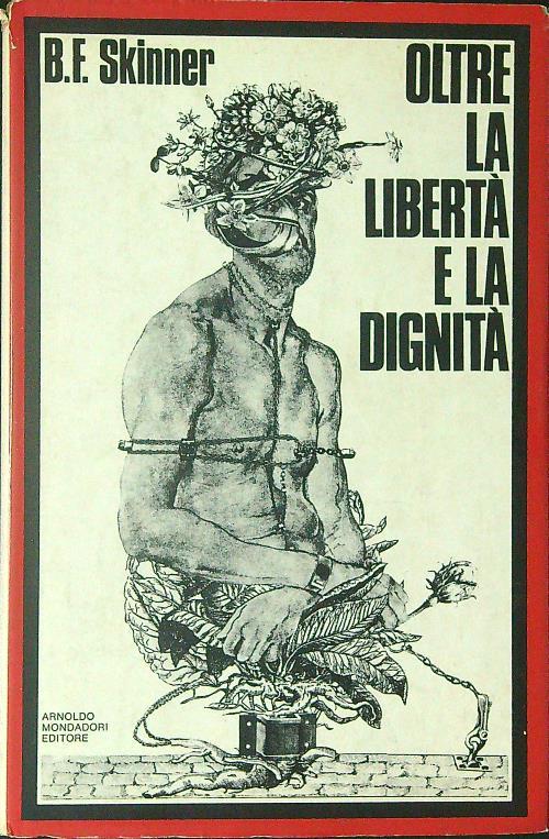 Oltre la libertà e la dignità