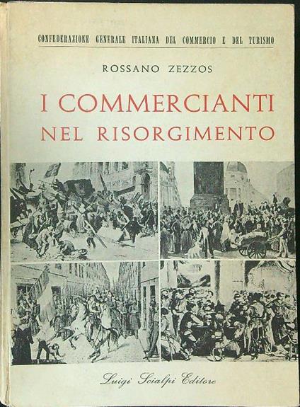 I  commercianti nel Risorgimento - Rossano Zezzos - copertina