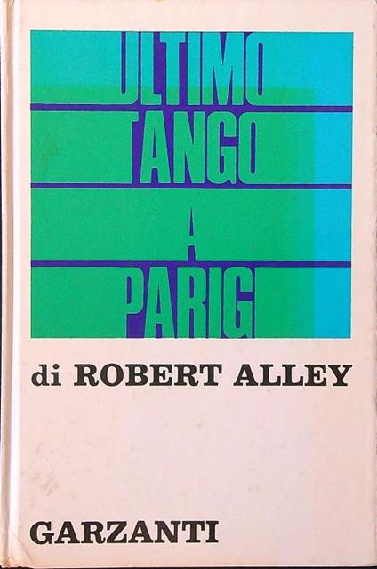 Ultimo tango a Parigi - Robert Alley - copertina