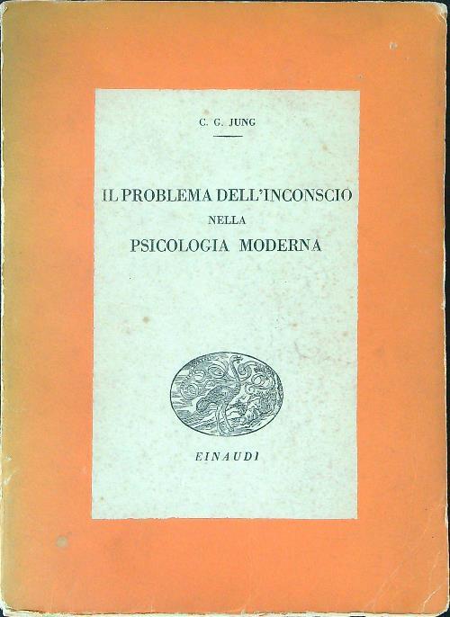 Il Il problema dell'inconscio nella psicologia moderna