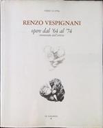 Renzo Vespignani opere dal '64 al '74 commentate dall'artista
