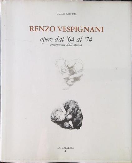 Renzo Vespignani opere dal '64 al '74 commentate dall'artista - Guido Giuffrè - copertina