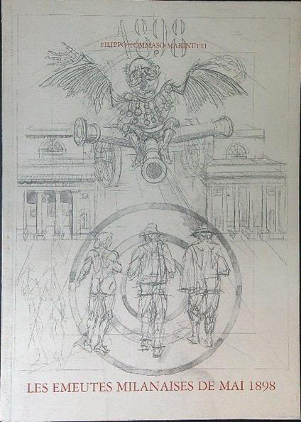 Les  emeutes Milanaises de Mai 1898 - Filippo Tommaso Marinetti - copertina