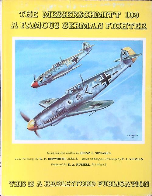 The  Messerschmitt 109; a famous German fighter