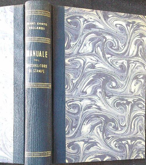 Manuale del raccoglitore e del negoziante di stampe