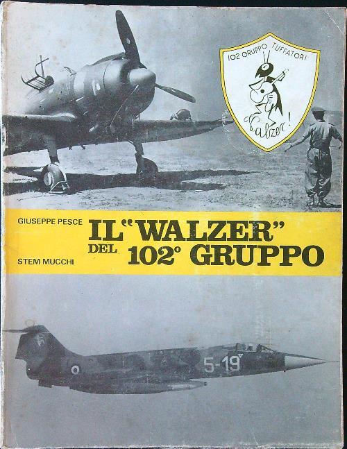Il Walzer del 102° gruppo