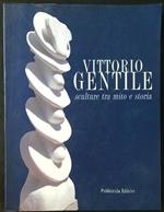 Vittorio Gentile sculture tra mito e storia