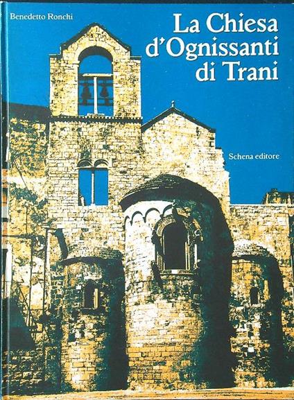 La Chiesa d'Ognissanti di Trani - Benedetto Ronchi - copertina