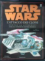 Star Wars. L'attacco dei cloni. Dentro le astronavi episodio II