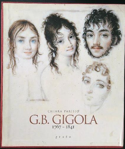 G. B. Gigola 1767-1841 3 voll. - Chiara Parisio - copertina