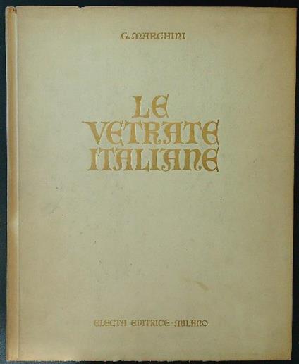 Le vetrate italiane - G. Marchini - copertina