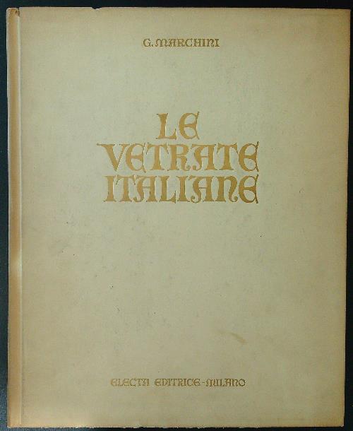 Le vetrate italiane - G. Marchini - copertina