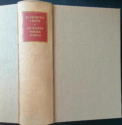 Benedetto Croce. Filosofia Poesia Storia. Vol. 75  - copertina