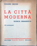 La città moderna. Tecnica urbanistica