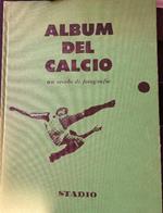 Album del calcio. Un secolo di fotografie