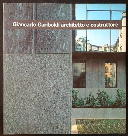 Giancarlo Gariboldi architetto e costruttore - Emanuele Torchiani - copertina