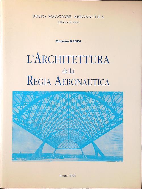 L' architettura della Regia Aeronautica
