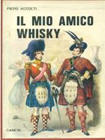 Il mio amico whisky