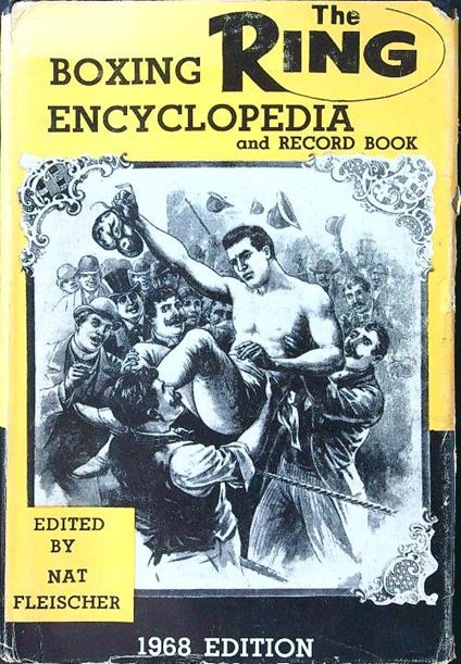 The  1968 ring boxing encyclopedia and record book - Nat Fleischer - copertina