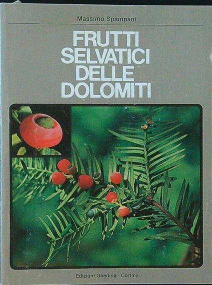 Frutti selvatici delle Dolomiti - Massimo Spampani - copertina