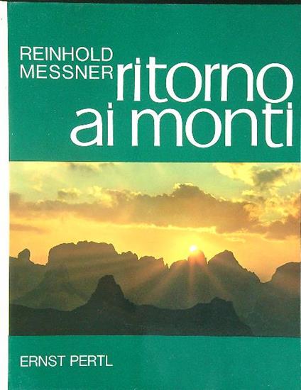 Ritorno ai monti - Reinhold Messner - copertina