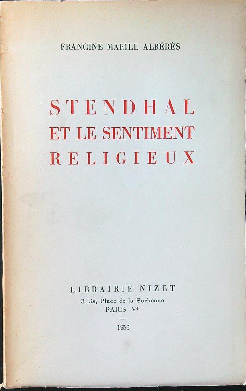 Stendhal et le sentiment religieux - Francine Marill Alberes - copertina