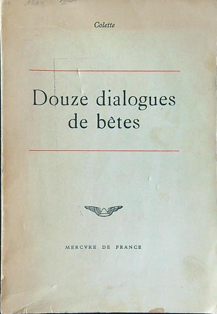 Douze dialogues de betes - Colette - copertina