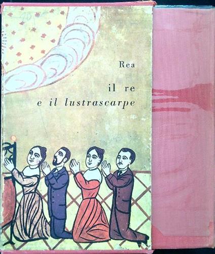 Il re e il lustrascarpe - Domenico Rea - copertina