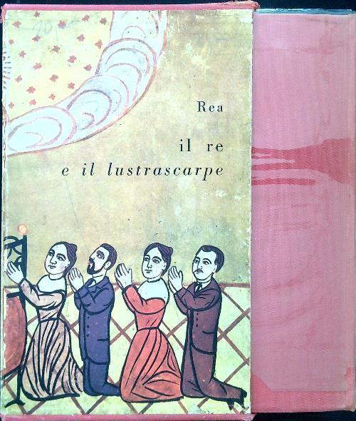 Il re e il lustrascarpe - Domenico Rea - copertina