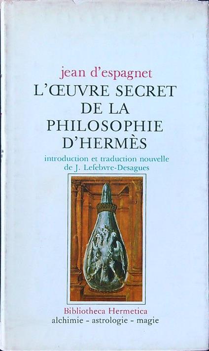 L' oeuvre secret de la philosophie d'Hermes - Jean d'Espagnet - copertina