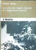 La crisi dei regimi liberali e i movimenti fascisti