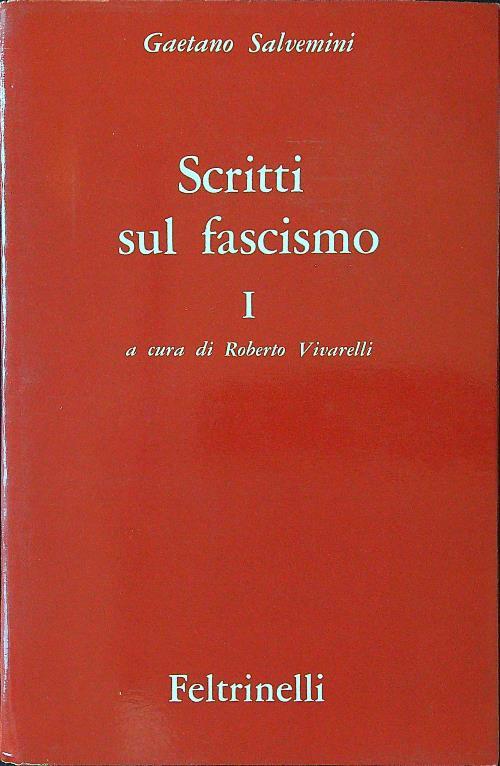 Scritti sul fascismo vol. I - Gaetano Salvemini - copertina