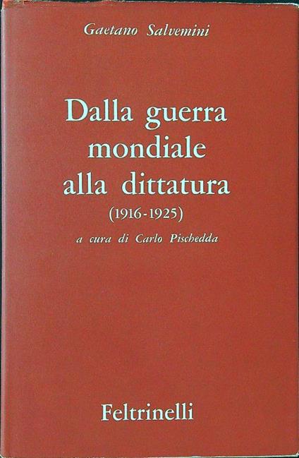 Dalla guerra mondiale alla dittatura - Gaetano Salvemini - copertina