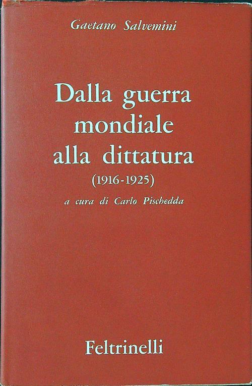 Dalla guerra mondiale alla dittatura - Gaetano Salvemini - copertina